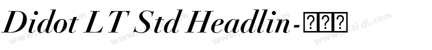 Didot LT Std Headlin字体转换 Didot LT Std Headlin字体转换